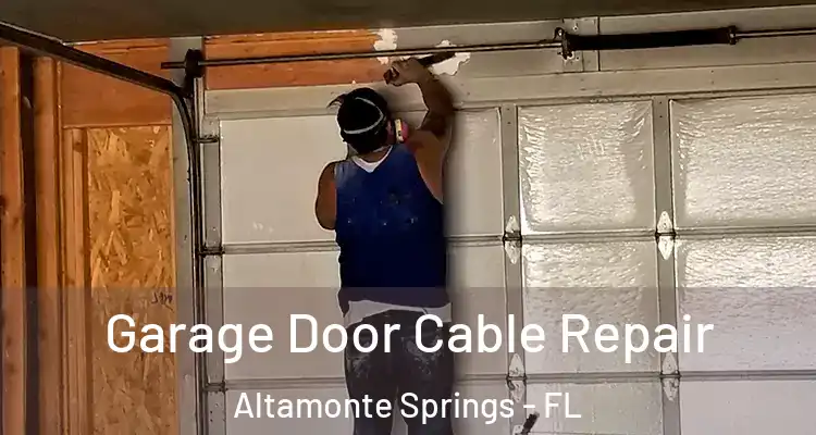  Garage Door Cable Repair Altamonte Springs - FL