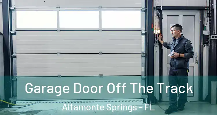  Garage Door Off The Track Altamonte Springs - FL