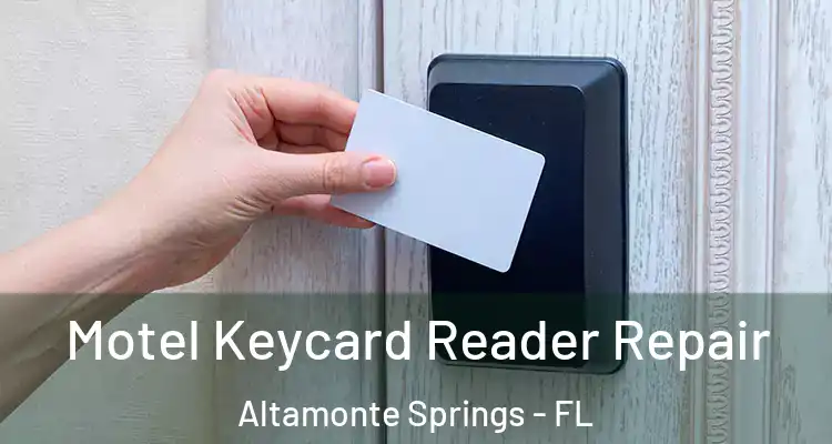  Motel Keycard Reader Repair Altamonte Springs - FL