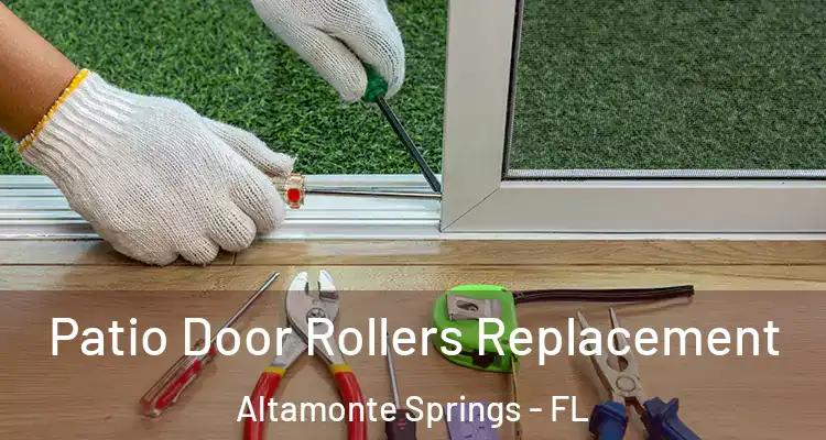 Patio Door Rollers Replacement Altamonte Springs - FL