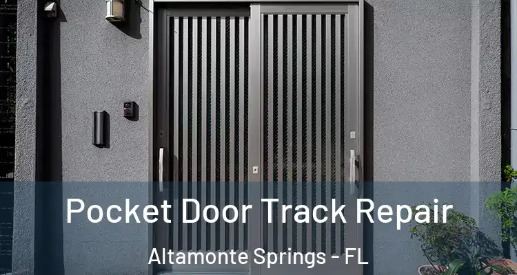  Pocket Door Track Repair Altamonte Springs - FL