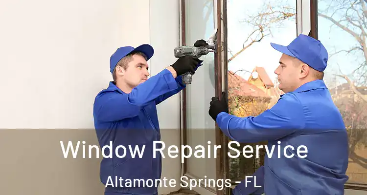  Window Repair Service Altamonte Springs - FL